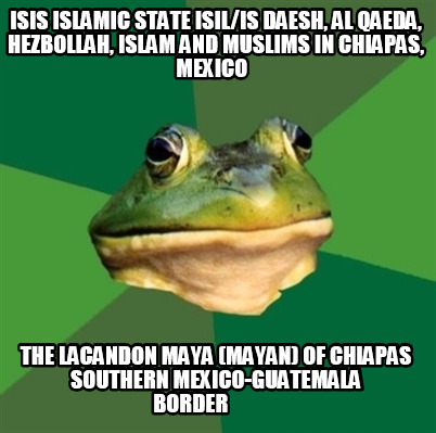 isis-islamic-state-isilis-daesh-al-qaeda-hezbollah-islam-and-muslims-in-chiapas-95