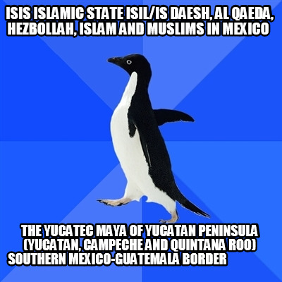isis-islamic-state-isilis-daesh-al-qaeda-hezbollah-islam-and-muslims-in-mexico-t89