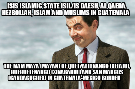 isis-islamic-state-isilis-daesh-al-qaeda-hezbollah-islam-and-muslims-in-guatemal