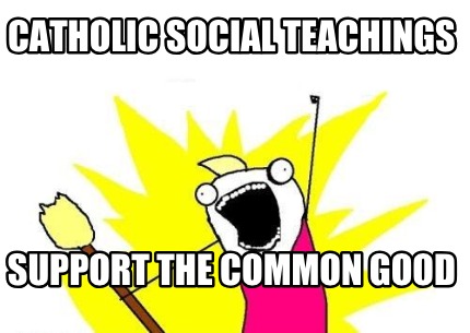 catholic-social-teachings-support-the-common-good