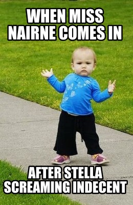 when-miss-nairne-comes-in-after-stella-screaming-indecent