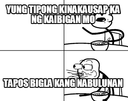 yung-tipong-kinakausap-ka-ng-kaibigan-mo-tapos-bigla-kang-nabulunan