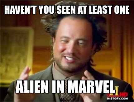 havent-you-seen-at-least-one-alien-in-marvel