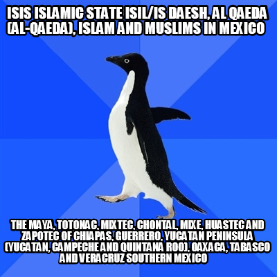 isis-islamic-state-isilis-daesh-al-qaeda-al-qaeda-islam-and-muslims-in-mexico-th1