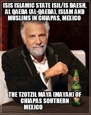 isis-islamic-state-isilis-daesh-al-qaeda-al-qaeda-islam-and-muslims-in-chiapas-m1