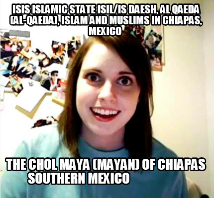 isis-islamic-state-isilis-daesh-al-qaeda-al-qaeda-islam-and-muslims-in-chiapas-m9