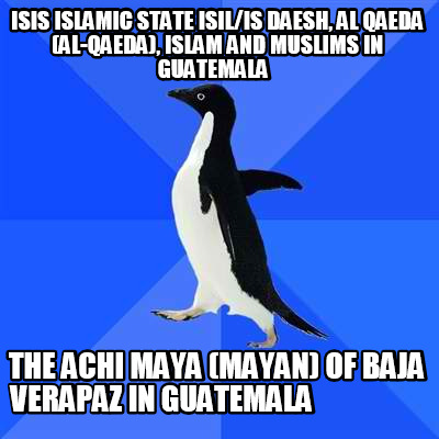 isis-islamic-state-isilis-daesh-al-qaeda-al-qaeda-islam-and-muslims-in-guatemala