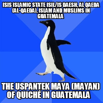 isis-islamic-state-isilis-daesh-al-qaeda-al-qaeda-islam-and-muslims-in-guatemala82