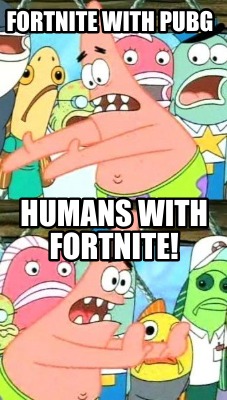 fortnite-with-pubg-humans-with-fortnite