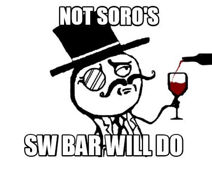not-soros-sw-bar-will-do