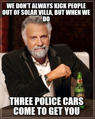 we-dont-always-kick-people-out-of-solar-villa-but-when-we-do-three-police-cars-c