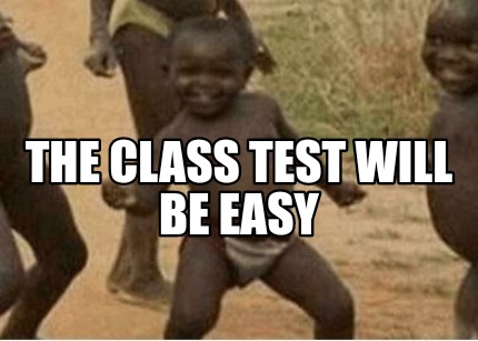 the-class-test-will-be-easy