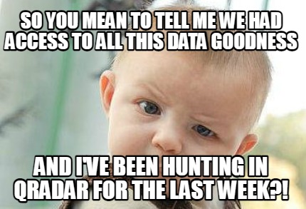 so-you-mean-to-tell-me-we-had-access-to-all-this-data-goodness-and-ive-been-hunt