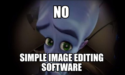 no-simple-image-editing-software