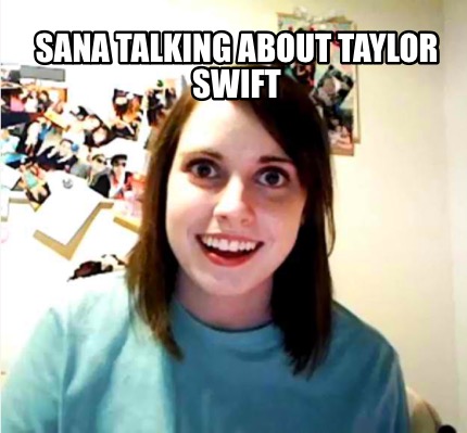 sana-talking-about-taylor-swift