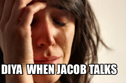 diya-when-jacob-talks