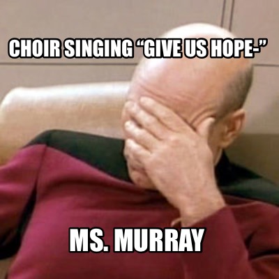 choir-singing-give-us-hope-ms.-murray