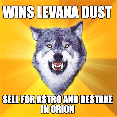 wins-levana-dust-sell-for-astro-and-restake-in-orion