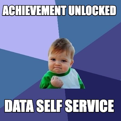 achievement-unlocked-data-self-service