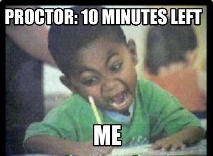 proctor-10-minutes-left-me