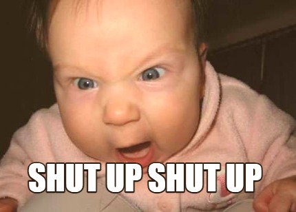 shut-up-shut-up