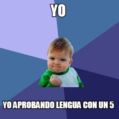 yo-yo-aprobando-lengua-con-un-5