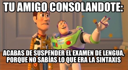 acabas-de-suspender-el-examen-de-lengua-porque-no-sabas-lo-que-era-la-sintaxis-t