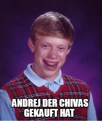 andrej-der-chivas-gekauft-hat