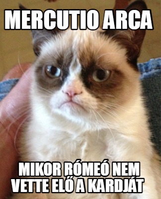 mercutio-arca-mikor-rme-nem-vette-el-a-kardjt1