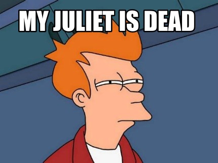 my-juliet-is-dead