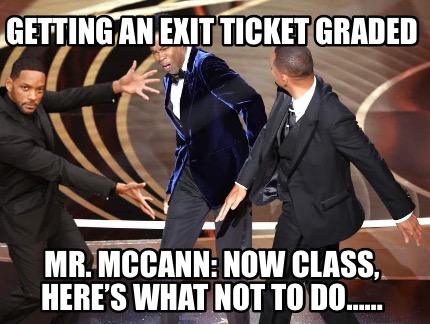 getting-an-exit-ticket-graded-mr.-mccann-now-class-heres-what-not-to-do