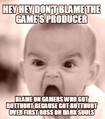 hey-hey-dont-blame-the-games-producer-blame-on-gamers-who-got-butthurt-because-g