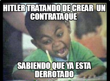 hitler-tratando-de-crear-un-contrataque-sabiendo-que-ya-esta-derrotado