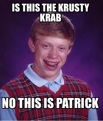 is-this-the-krusty-krab-no-this-is-patrick6