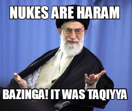 nukes-are-haram-bazinga-it-was-taqiyya