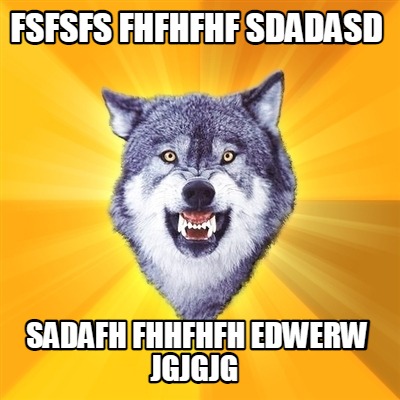 fsfsfs-fhfhfhf-sdadasd-sadafh-fhhfhfh-edwerw-jgjgjg