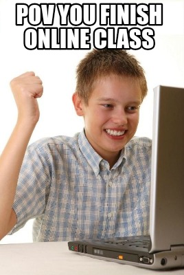 pov-you-finish-online-class
