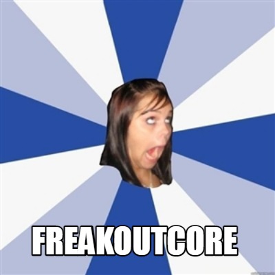 freakoutcore