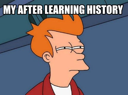 my-after-learning-history