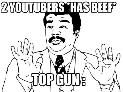 2-youtubers-has-beef-top-gun-