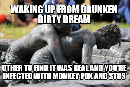 waking-up-from-drunken-dirty-dream-other-to-find-it-was-real-and-youre-infected-