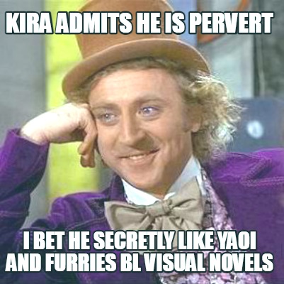 kira-admits-he-is-pervert-i-bet-he-secretly-like-yaoi-and-furries-bl-visual-nove