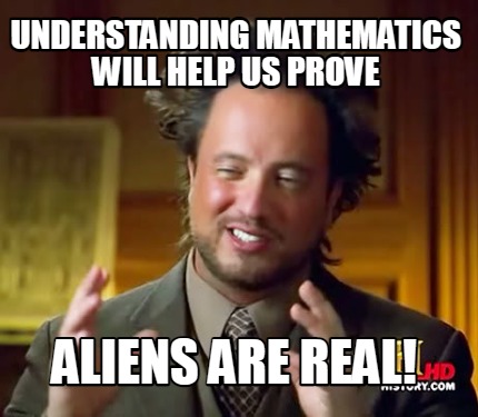 understanding-mathematics-will-help-us-prove-aliens-are-real