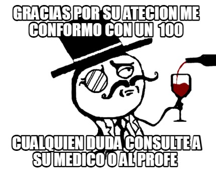 gracias-por-su-atecion-me-conformo-con-un-100-cualquien-duda-consulte-a-su-medic