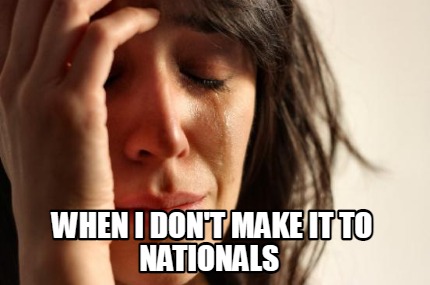 when-i-dont-make-it-to-nationals