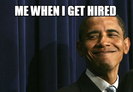 me-when-i-get-hired