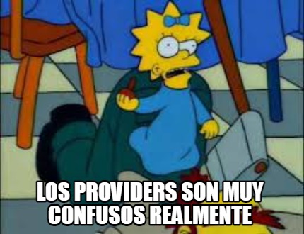 los-providers-son-muy-confusos-realmente