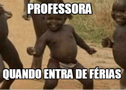 professora-quando-entra-de-frias