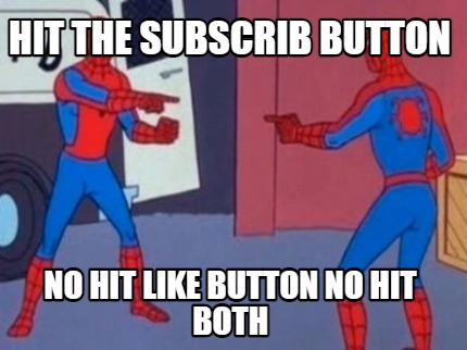 hit-the-subscrib-button-no-hit-like-button-no-hit-both