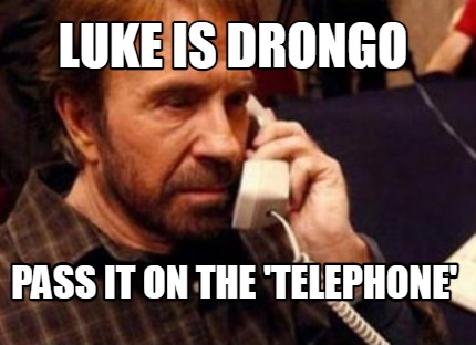 luke-is-drongo-pass-it-on-the-telephone